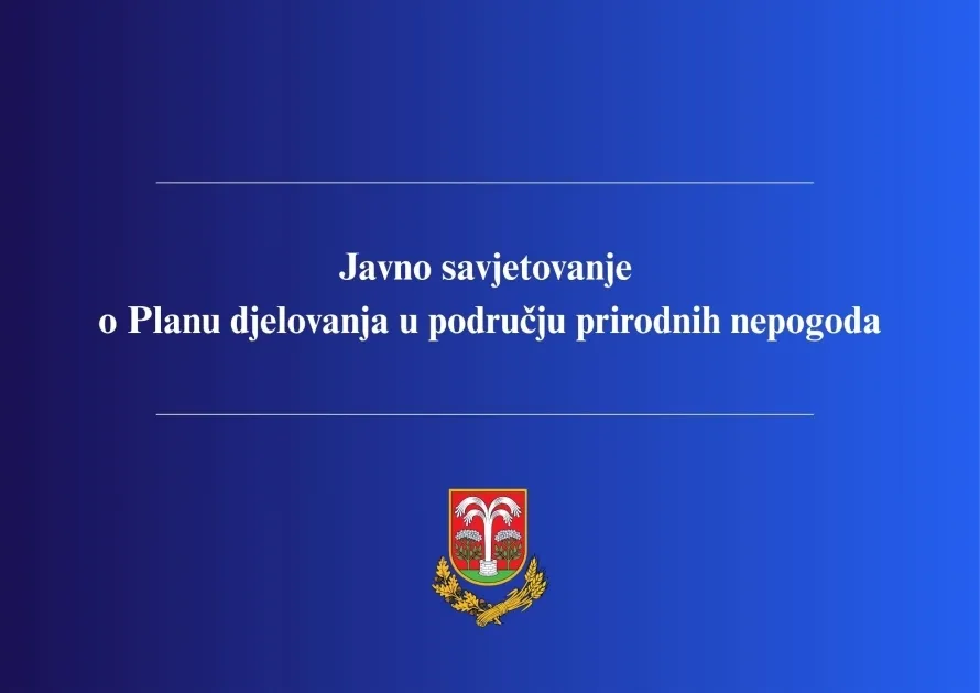 Poziv na javno savjetovanje o Planu djelovanja u području prirodnih nepogoda